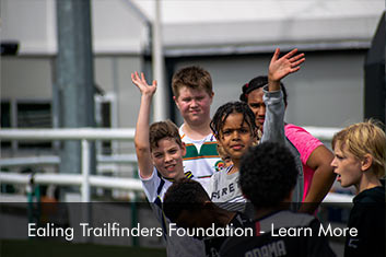 Ealing Trailfinders Foundation - Learn More'