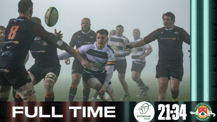 Nottingham Rugby – 21 Ealing Trailfinders – 34