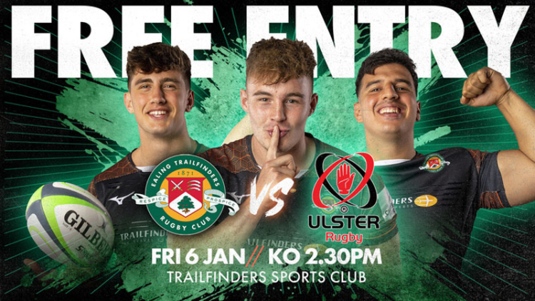 Upcoming Match- Ealing Trailfinders A v Ulster A