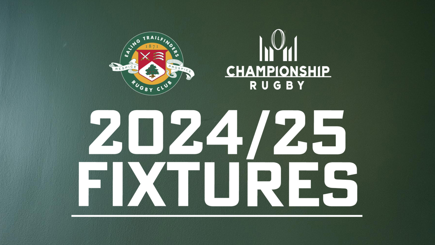 Championship Fixtures 24/25! - Ealing Trailfinders Rugby Club